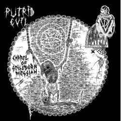 PUTRID EVIL / DISTRES - Chapel of Stillborn Messiah